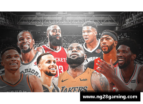 NG南宫28NBA篮球明星的终极表演：超凡天赋与赛场魔法 - 副本